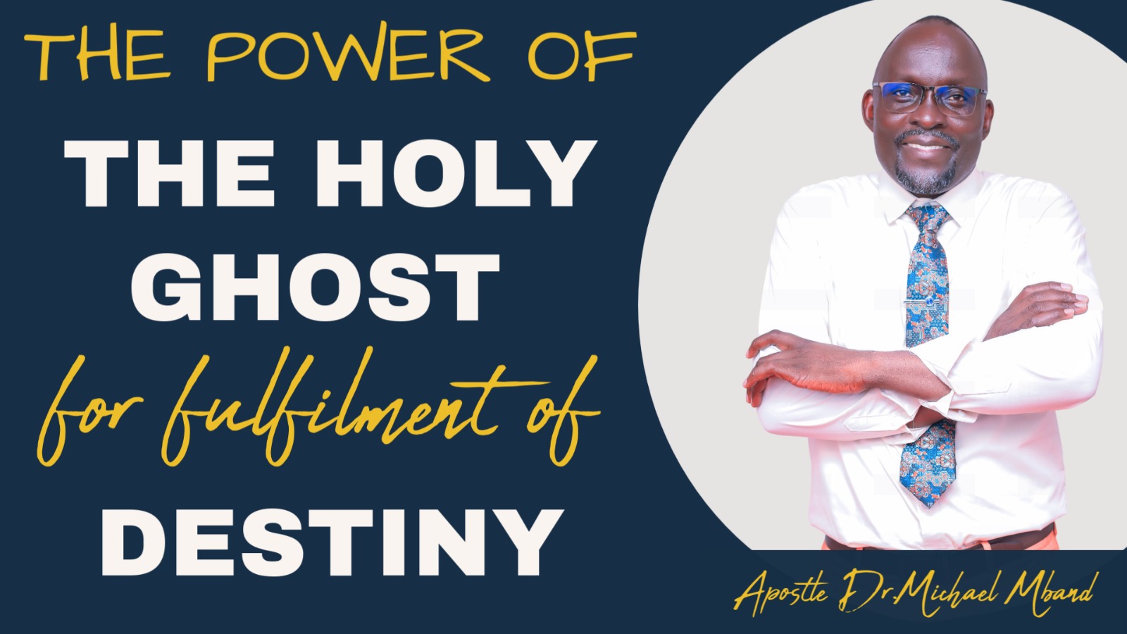 ENGAGING THE POWER OF THE HOLY GHOST FOR FULFILMENT OF DESTINY